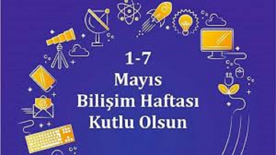 1-7 Mayıs Bilişim Haftası